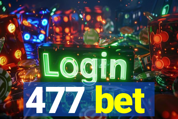 477 bet